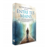 Entre tes mains Tome 1
